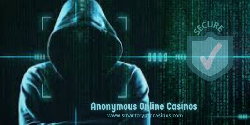 Are anonymous online casinos safe man with hood secure